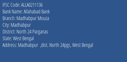 Allahabad Bank Madhabpur Mouza Branch North 24 Parganas IFSC Code ALLA0211136