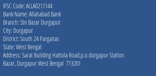 Allahabad Bank Stn Bazar Durgapur Branch South 24 Parganas IFSC Code ALLA0211144