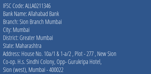 Allahabad Bank Sion Branch Mumbai Branch Greater Mumbai IFSC Code ALLA0211346