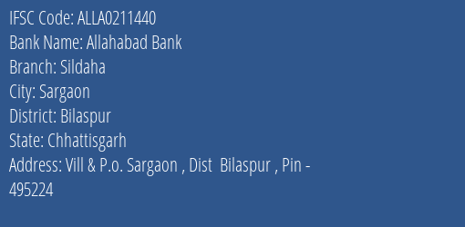 IFSC Code ALLA0211440 for Sildaha Branch Allahabad Bank, Sildaha Chhattisgarh