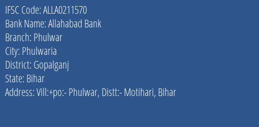Allahabad Bank Phulwar Branch Gopalganj IFSC Code ALLA0211570