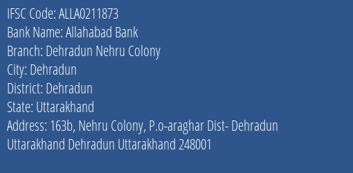 Allahabad Bank Dehradun Nehru Colony Branch Dehradun IFSC Code ALLA0211873