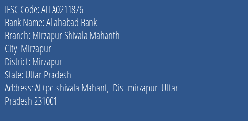 Allahabad Bank Mirzapur Shivala Mahanth Branch Mirzapur IFSC Code ALLA0211876