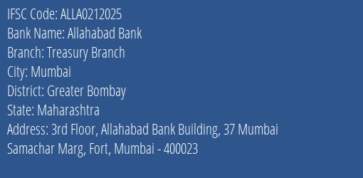 Allahabad Bank Treasury Branch Branch, Branch Code 212025 & IFSC Code ALLA0212025