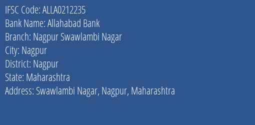 Allahabad Bank Nagpur Swawlambi Nagar Branch Nagpur IFSC Code ALLA0212235