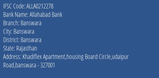Allahabad Bank Banswara Branch, Branch Code 212278 & IFSC Code ALLA0212278