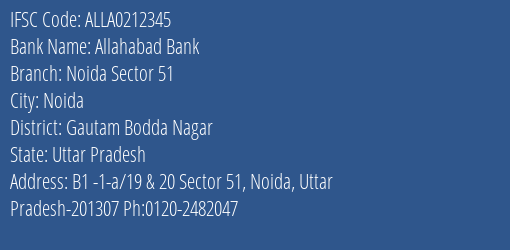 Allahabad Bank Noida Sector 51 Branch, Branch Code 212345 & IFSC Code ALLA0212345