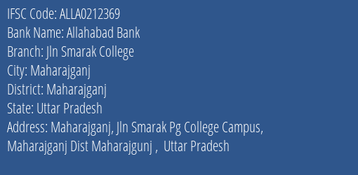 Allahabad Bank Jln Smarak College Branch Maharajganj IFSC Code ALLA0212369