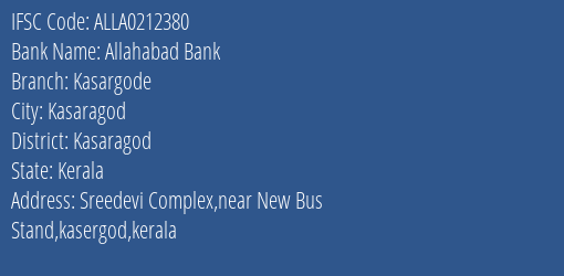 Allahabad Bank Kasargode Branch, Branch Code 212380 & IFSC Code ALLA0212380