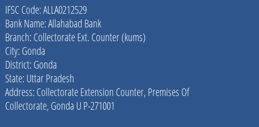 Allahabad Bank Collectorate Ext. Counter Kums Branch Gonda IFSC Code ALLA0212529