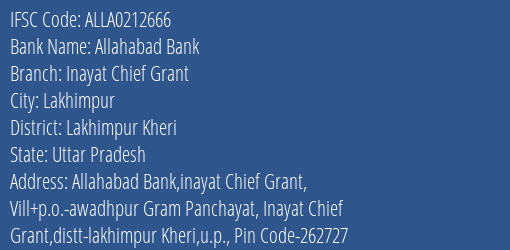 Allahabad Bank Inayat Chief Grant Branch Lakhimpur Kheri IFSC Code ALLA0212666