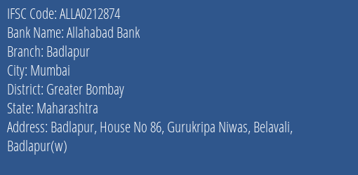 Allahabad Bank Badlapur Branch Greater Bombay IFSC Code ALLA0212874