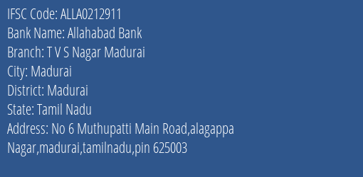 Allahabad Bank T V S Nagar Madurai Branch Madurai IFSC Code ALLA0212911
