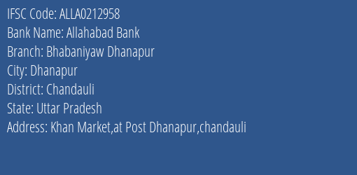 Allahabad Bank Bhabaniyaw Dhanapur Branch Chandauli IFSC Code ALLA0212958