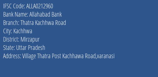 Allahabad Bank Thatra Kachhwa Road Branch Mirzapur IFSC Code ALLA0212960