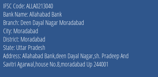 Allahabad Bank Deen Dayal Nagar Moradabad Branch Moradabad IFSC Code ALLA0213040