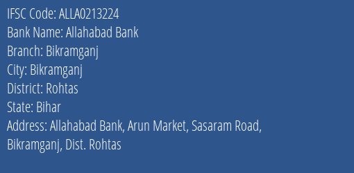 Allahabad Bank Bikramganj Branch Rohtas IFSC Code ALLA0213224