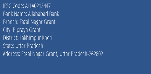 Allahabad Bank Fazal Nagar Grant Branch Lakhimpur Kheri IFSC Code ALLA0213447