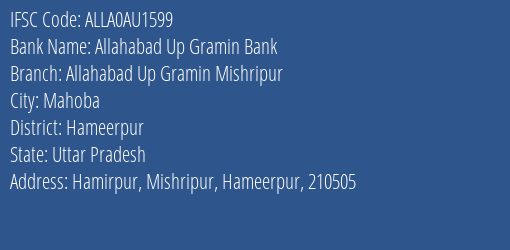 Allahabad Up Gramin Bank Allahabad Up Gramin Mishripur Branch, Branch Code AU1599 & IFSC Code ALLA0AU1599