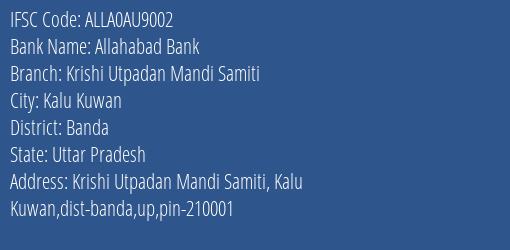 Allahabad Bank Krishi Utpadan Mandi Samiti Branch, Branch Code AU9002 & IFSC Code ALLA0AU9002