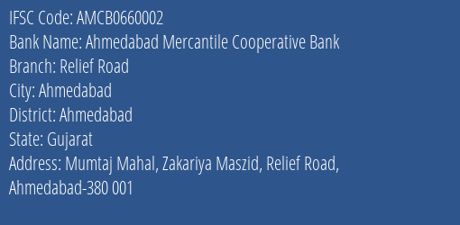 Ahmedabad Mercantile Cooperative Bank Relief Road Branch, Branch Code 660002 & IFSC Code AMCB0660002