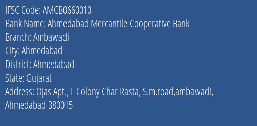 Ahmedabad Mercantile Cooperative Bank Ambawadi Branch, Branch Code 660010 & IFSC Code AMCB0660010