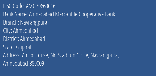 Ahmedabad Mercantile Cooperative Bank Navrangpura Branch, Branch Code 660016 & IFSC Code AMCB0660016