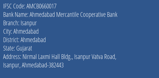 Ahmedabad Mercantile Cooperative Bank Isanpur Branch, Branch Code 660017 & IFSC Code AMCB0660017