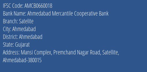Ahmedabad Mercantile Cooperative Bank Satelite Branch, Branch Code 660018 & IFSC Code AMCB0660018
