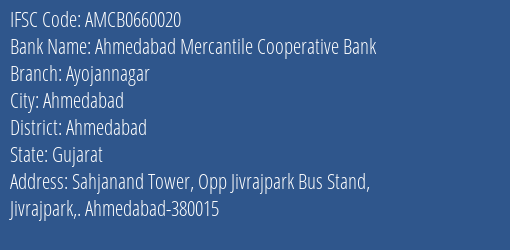 Ahmedabad Mercantile Cooperative Bank Ayojannagar Branch, Branch Code 660020 & IFSC Code AMCB0660020