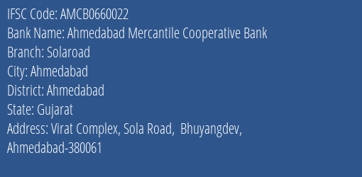 Ahmedabad Mercantile Cooperative Bank Solaroad Branch, Branch Code 660022 & IFSC Code AMCB0660022