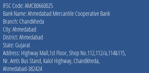 Ahmedabad Mercantile Cooperative Bank Chandkheda Branch, Branch Code 660025 & IFSC Code AMCB0660025