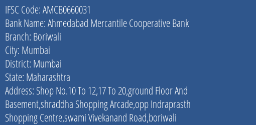 Ahmedabad Mercantile Cooperative Bank Boriwali Branch, Branch Code 660031 & IFSC Code AMCB0660031