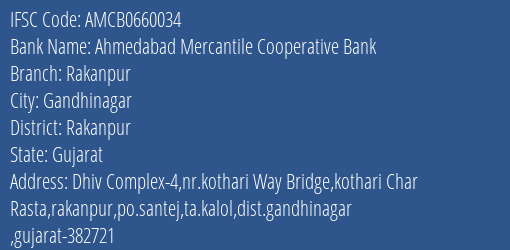 Ahmedabad Mercantile Cooperative Bank Rakanpur Branch, Branch Code 660034 & IFSC Code AMCB0660034