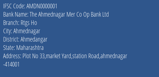 The Ahmednagar Mer Co Op Bank Ltd Rtgs Ho Branch, Branch Code 000001 & IFSC Code AMDN0000001
