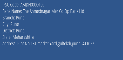 The Ahmednagar Mer Co Op Bank Ltd Pune Branch, Branch Code 000109 & IFSC Code AMDN0000109