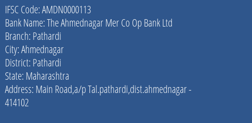 The Ahmednagar Mer Co Op Bank Ltd Pathardi Branch, Branch Code 000113 & IFSC Code AMDN0000113