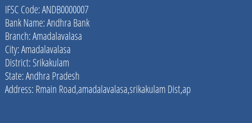 Andhra Bank Amadalavalasa Branch, Branch Code 000007 & IFSC Code ANDB0000007