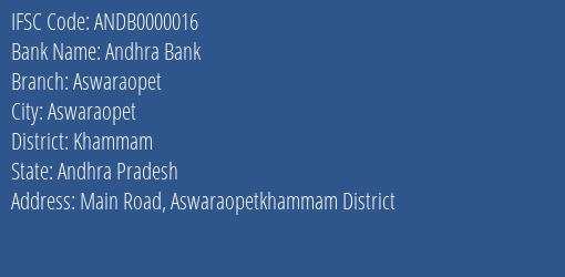 Andhra Bank Aswaraopet Branch, Branch Code 000016 & IFSC Code ANDB0000016
