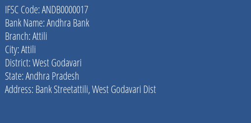 IFSC Code ANDB0000017 for Attili Branch Andhra Bank, West Godavari Andhra Pradesh