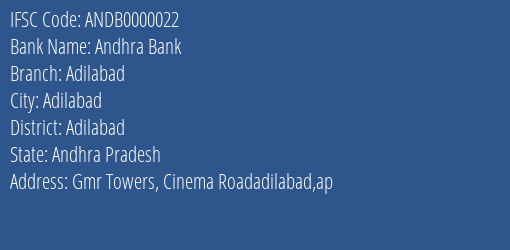 Andhra Bank Adilabad Branch, Branch Code 000022 & IFSC Code ANDB0000022