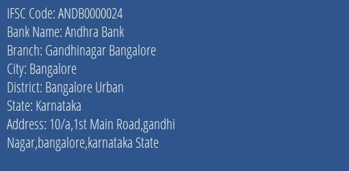 IFSC Code ANDB0000024 for Gandhinagar(bangalore) Branch Andhra Bank, Bangalore Urban Karnataka