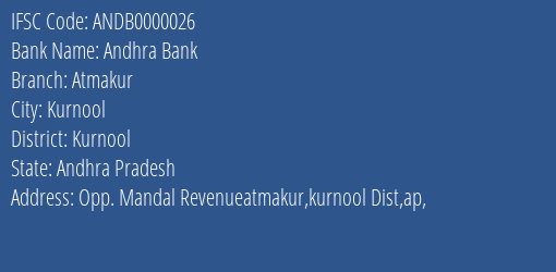 IFSC Code ANDB0000026 for Atmakur Branch Andhra Bank, Kurnool Andhra Pradesh