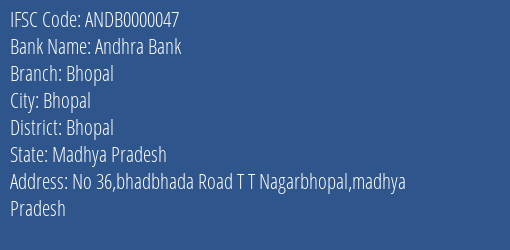 Andhra Bank Bhopal Branch, Branch Code 000047 & IFSC Code ANDB0000047