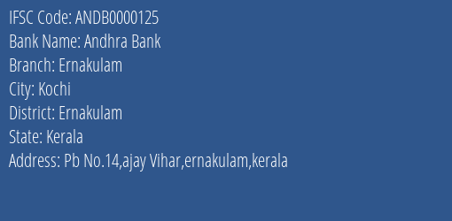 Andhra Bank Ernakulam Branch, Branch Code 000125 & IFSC Code ANDB0000125