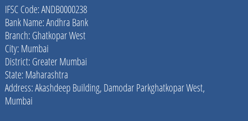 Andhra Bank Ghatkopar West Branch Greater Mumbai IFSC Code ANDB0000238