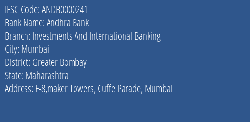 Andhra Bank Investments And International Banking Branch, Branch Code 000241 & IFSC Code ANDB0000241
