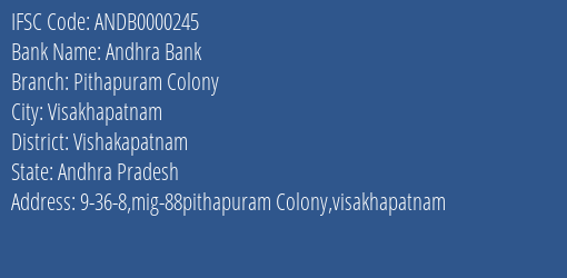 Andhra Bank Pithapuram Colony Branch Vishakapatnam IFSC Code ANDB0000245