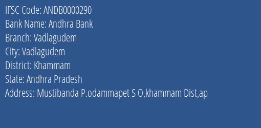 Andhra Bank Vadlagudem Branch Khammam IFSC Code ANDB0000290