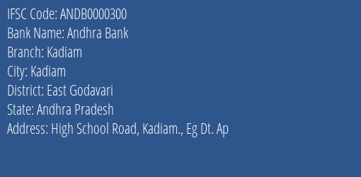 Andhra Bank Kadiam Branch East Godavari IFSC Code ANDB0000300